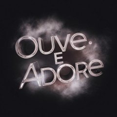 Ouve e Adore